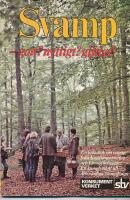 Svamp : gott? nyttigt? giftigt? : [en faktabok om svamp fr&aring;n Konsumentverket och Livsmedelsverket]