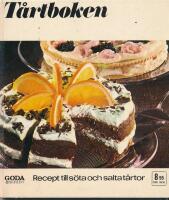 T&aring;rtboken Recept till s&ouml;ta och salta t&aring;rtor