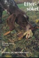 Efters&ouml;ket : om j&auml;garens ansvar f&ouml;r viltet