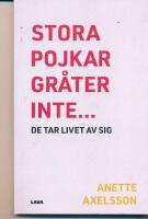 Stora pojkar gr&aring;ter inte&hellip; de tar livet av sig