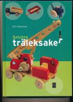 Snickra tr&auml;leksaker