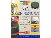 Nya Inredningsboken S&aring; skapar du ett vackert och harmoniskt hem