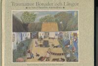 Trasmattor, bonader och l&auml;ngor : ur Alma &Ouml;hrstr&ouml;ms minnesalbum