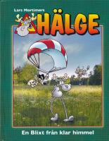 H&auml;lge. En blixt fr&aring;n klar himmel