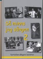 S&aring; minns jag s&aring;ngen 2