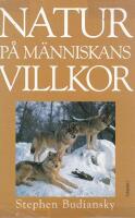 Natur p&aring; m&auml;nniskans villkor