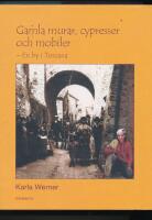 Gamla murar, cypresser och mobiler : en by i Toscana