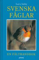 Svenska f&aring;glar : En f&auml;lthandbok
