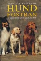 Hundfostran : [en lydig hund &auml;r en lycklig hund]