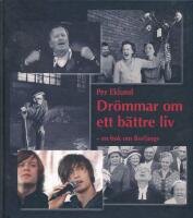 Dr&ouml;mmar om ett b&auml;ttre liv : en bok om Borl&auml;nge