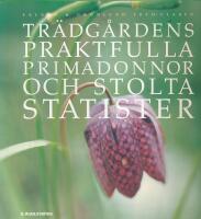 Tr&auml;dg&aring;rdens praktfulla primadonnor och stolta statister