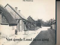 V&aring;rt gamla Lund &auml;n en g&aring;ng