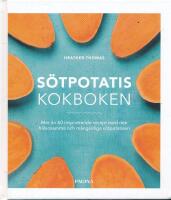 S&ouml;tpotatis : Kokboken