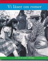 Vi l&auml;ser om romer - av och om romer i Sverige