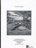 Unders&ouml;kningar av h&ouml;gar och stens&auml;ttningar vid Limman&auml;s-Tom, Fj&auml;r&aring;s br&auml;cka, Kungsbacka kommun, Halland under &aring;ren 1913 - 1985