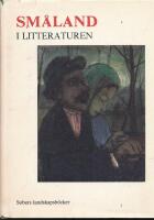 Sm&aring;land i litteraturen : Sm&aring;landsf&ouml;rfattare fr&aring;n Linn&eacute; till nutid