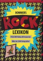 Bonniers rocklexikon : fr&aring;n Bill Haley till Imperiet