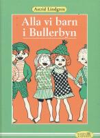 Alla vi barn i Bullerbyn