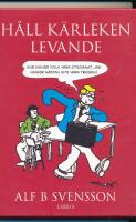 H&aring;ll k&auml;rleken levande