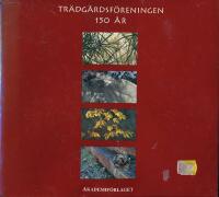 Trädgårdsföreningen 150 år : [1842-1992] : bilder, samtal och intervjuer
