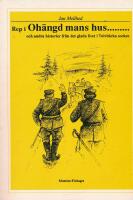 Rep i oh&auml;ngd mans hus (och andra historier fr&aring;n det glada livet i Tolvb&auml;cka socken)