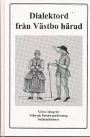 Dialektord fr&aring;n V&auml;stbo h&auml;rad
