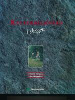 Kulturmilj&ouml;v&aring;rd i skogen : att k&auml;nna och bevara v&aring;ra kulturminnen