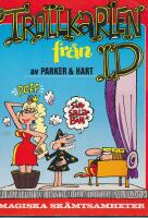 Trollkarlen fr&aring;n Id : utvalda godbitar ur tidningen Knasen 1985-86