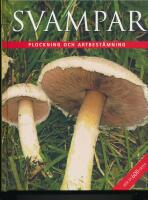 Svampar : plockning och artbest&auml;mning