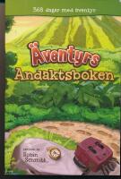 &Auml;ventyrsandaktsboken : 365 dagar med &auml;ventyr