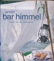 Under bar himmel-kreativa id&eacute;er f&ouml;r utomhuslivet