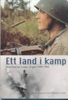 Ett land i kamp : veteranernas insats i krigen 1939-1945