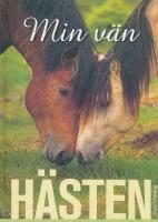 Min v&auml;n h&auml;sten