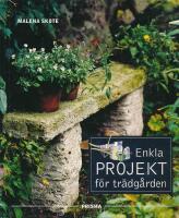 Enkla projekt f&ouml;r tr&auml;dg&aring;rden