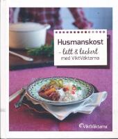 Husmanskost : l&auml;tt och l&auml;ckert med ViktV&auml;ktarna