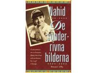 De s&ouml;nderrivna bilderna