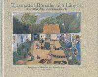 Trasmattor, bonader och l&auml;ngor : ur Alma &Ouml;hrstr&ouml;ms minnesalbum