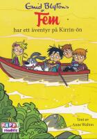 Enid Blyton's Fem har ett &auml;ventyr p&aring; Kirrin-&ouml;n