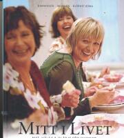 Mitt i livet : Mat, h&auml;lsa & gl&auml;dje f&ouml;r kvinnor