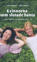 Kvinnorna som slutade banta : mat, motion, mindfulness efter 45