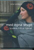 Med egna stygn - brodera fritt ur hj&auml;rtat