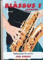 Bl&aring;sbus 1 saxofon : nyb&ouml;rjarskola f&ouml;r saxofon