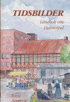 Tidsbilder - l&auml;sebok om Halmstad
