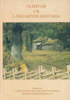 Glimtar  ur L&aring;ngaryds Historia