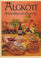 &Auml;lgk&ouml;tt Behandling och tillagning