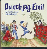 Du och jag Emil Emils alla s&aring;nger och b&auml;sta hyss