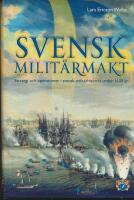 Svensk milit&auml;rmakt - strategi och operationer i svensk milit&auml;rhistoria under 1 500 &aring;r