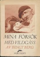 Mina f&ouml;rs&ouml;k med vildg&auml;ss
