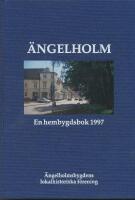 &Auml;ngelholm En hembygdsbok 1997
