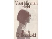 Visst blir man r&auml;dd... Samtal med kvinnor som behandlats f&ouml;r br&ouml;stcancer